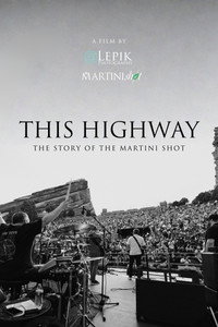 This Highway: The Story of the Martini Shot subtitle poster