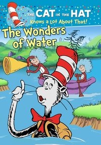 Cat In The Hat Knows A Lot About That! The Wonders of Water