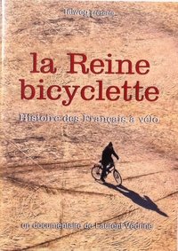 Affiche de La Reine bicyclette, une histoire des Français à vélo