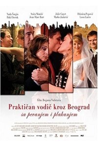 Praktičan vodič kroz Beograd sa pevanjem i plakanjem (2011)