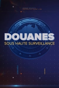 Douanes sous haute surveillance (2004)