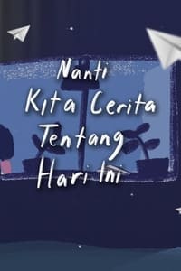 Nanti Kita Cerita Tentang Hari Ini: The Series (2019)