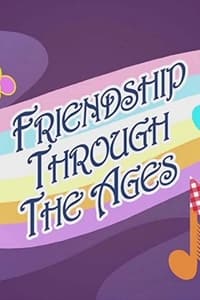 Friendship Through the Ages (2015)