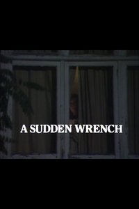 A Sudden Wrench (1982)