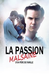 La passion malsaine d'un père de famille (2021)