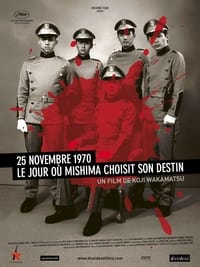 25 Novembre 1970 : Le jour où Mishima choisit son destin (2012)