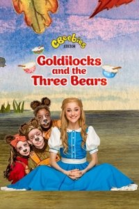 CBeebies Presents: Goldilocks And The Three Bears - A CBeebies Ballet (2017)