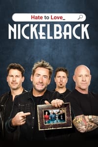 Hate to Love: Nickelback (2024)