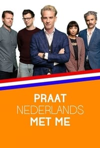 tv show poster Praat+Nederlands+Met+Me 2018