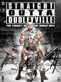 Straight Outta Dudleyville: The Legacy of the Dudley Boyz (2016)