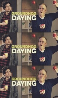 Groundhog Daying (2017)