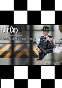 Fair Cop: A Century of British Policewomen (2015)