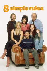 Постер сериала «8 простых правил для друга моей дочери-подростка (2002 - 2005)» — (2 из 27)