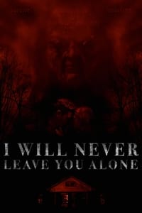 Poster de I Will Never Leave You Alone