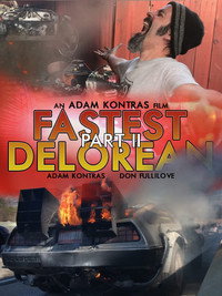 Постер фильма «Fastest Delorean Part II (2019)» — (2 из 2)