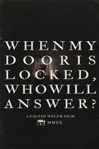Постер фильма «When My Door Is Locked, Who Will Answer? (2020)» — (2 из 3)