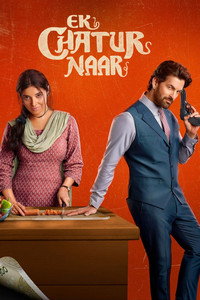 Ek Chatur Naar (2025) WEB-DL Hindi Full Movie 480p [450MB] | 720p [1.2GB] | 1080p [2.3GB] | 2160p 4K [16.2GB]