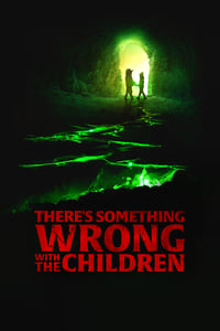 Download There’s Something Wrong with the Children (2023) WeB-DL (English With Subtitles) 480p [280MB] | 720p [690MB] | 1080p [1.7GB]