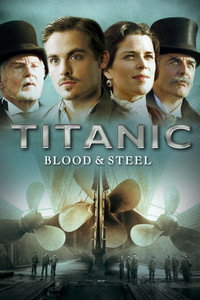 Постер сериала «Титаник: Кровь и сталь (2012)» — (2 из 25)