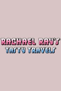 Rachael Ray's Tasty Travels (2005)