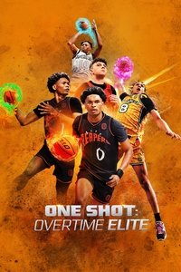 tv show poster One+Shot%3A+Overtime+Elite 2023