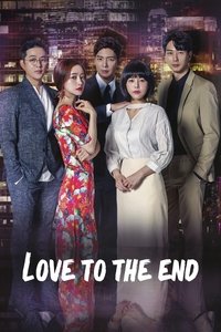 tv show poster Love+To+The+End 2018