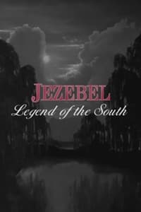 Poster de Jezebel: Legend of the South