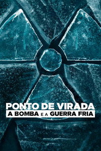 Ponto de Virada A Bomba e a Guerra Fria S01E09