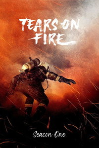 Tears on Fire - Season 1 Episode Guide