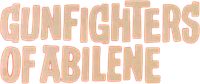 Логотип фильма «Gunfighters of Abilene (1959)» — (1 из 4)