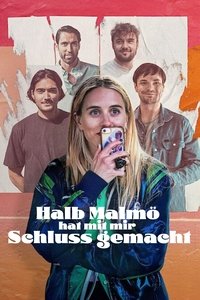 Movieposter Halb Malmö hat mit mir Schluss gemacht