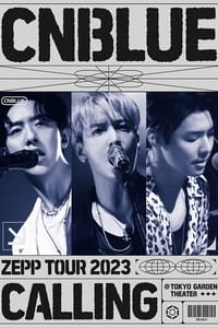 CNBLUE ZEPP TOUR 2023 ～CALLING～ (2023)