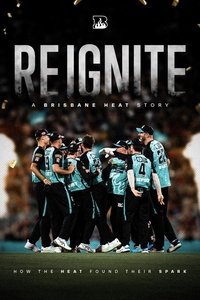 Poster de Reignite: A Brisbane Heat Story