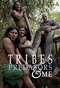 tv show poster Tribes%2C+Predators%2C+and+Me 2016