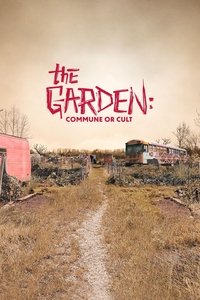 The Garden: Commune or Cult - Season 1