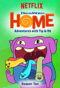 Cover of the Season 2 of Home: Adventures with Tip & Oh