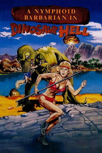 Постер фильма «Дикарка-нимфоманка в аду у динозавров (1990)» — (5 из 9)