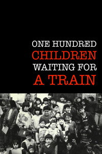 One Hundred Children Waiting for a Train