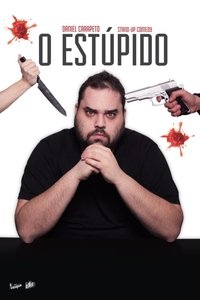 Poster de Daniel Carapeto: O Estúpido
