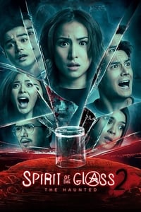 Spirit of the Glass 2: The Haunted (2017)