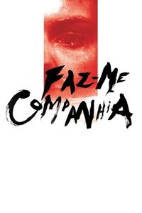 Faz-me Companhia (2019)