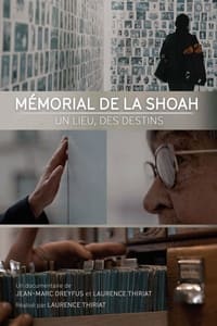 Le Mémorial de la Shoah - Un lieu, des destins (2022)