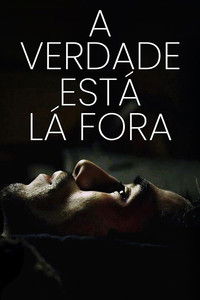 Imagem do Filme A Verdade Está Lá Fora