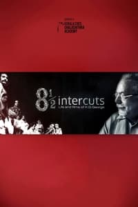 8½ Intercuts : Life and Films of K.G. George - 2017