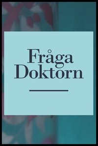 Poster de Fråga doktorn