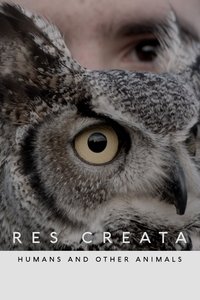 Movieposter RES CREATA - Humans and other animals