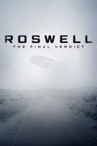 tv show poster Roswell%3A+The+Final+Verdict 2021