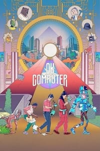 tv show poster OK+Computer 2021