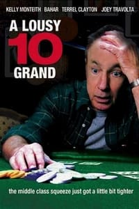 A Lousy 10 Grand (2004)