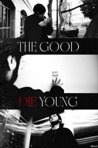 The Good Die Young